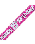 Happy 15th Birthday Pink Holographic Banner 2.7m